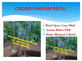 GROSIR PARFUM, GROSIR PARFUM ISI ULANG, GROSIR PARFUM REFILL, GROSIR PARFUM BIBIT, GROSIR BIBIT PARFUM, GROSIR PARFUM MALANG