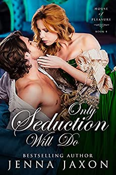 Only Seduction Will Do  by Jenna Jaxon