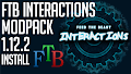 HOW TO INSTALL<br>FTB Interactions Modpack [<b>1.12.2</b>]<br>▽