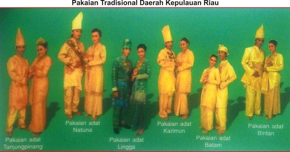 Pakaian Adat Kepulauan Riau Lengkap Gambar Dan Penjelasannya