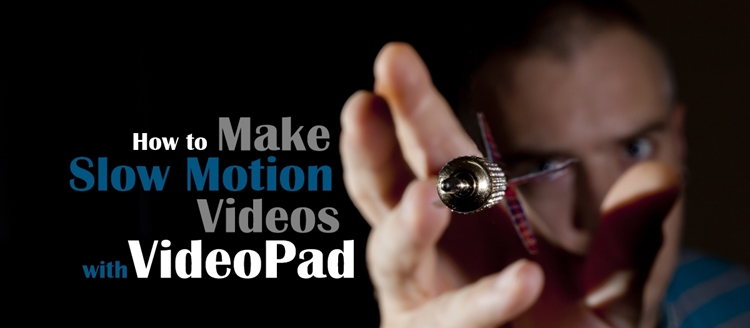videopad nch video editor slow motion effect