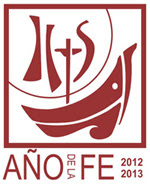 Año de la Fe 11 Octubre 2012 - 24 Noviembre 2013