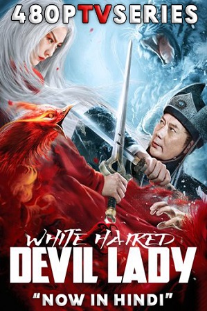 White Haired Devil Lady (2020) 700MB Full Hindi Dual Audio Movie Download 720p Web-DL