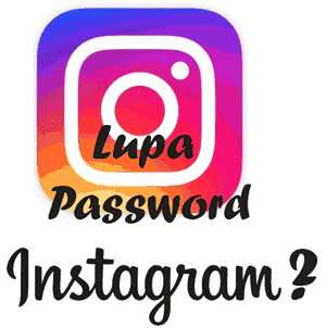 LUPA KATA SANDI Instagram di HP? Ganti Password IG AJA Beres!