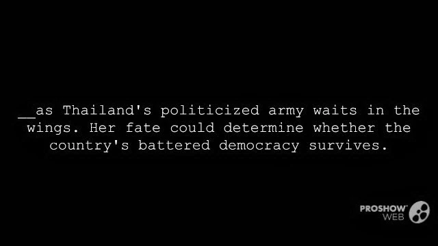 —as Thailand’s politicized army waits in the wings. Her fate could determine whether the country's battered democracy survives.