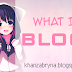 What Is Blog?