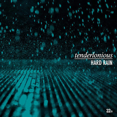 Hard Rain Tenderlonious Album