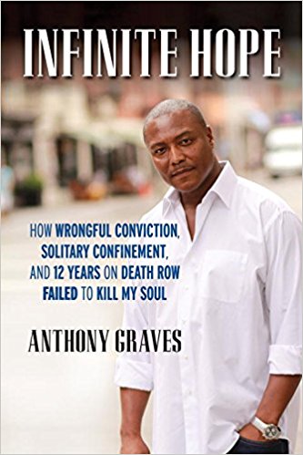 How Wrongful Conviction Solitary Confinement and 12 Years on Death Row Failed to Kill My Soul Infinite Hope