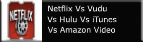 Netflix, Hulu, Amazon Instant & Vudu - Streaming Media Services Compared