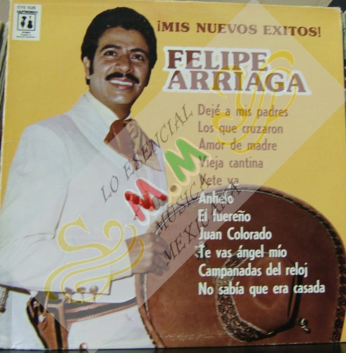 LO ESENCIAL DE LA MUSICA RANCHERA MEXICANA: FELIPE ARRIAGA