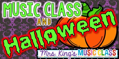 Mrs. King's Music Class: Music Class and Halloween