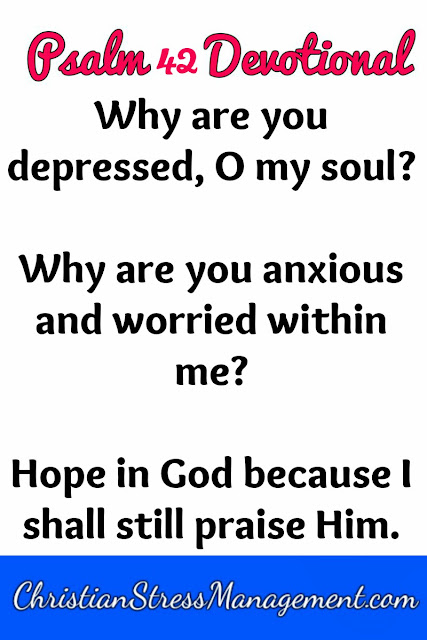 Psalm 42 Hope in God Devotional: Where Is Your God? 