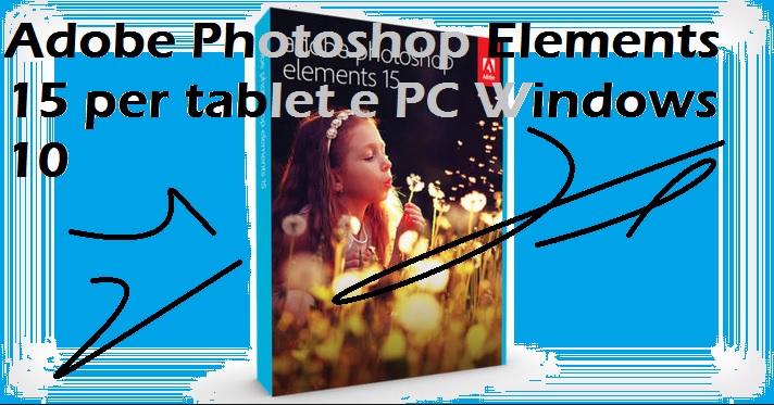 Photoshop Adobe Elements 15 per tablet e PC Windows 10