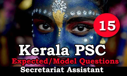 Kerala PSC Secretariat Assistant Expected Questions - 15