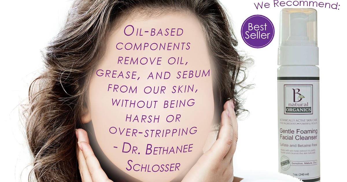 Be Natural Organics Use Gentle Foaming Facial Cleanser For Greasy Skin