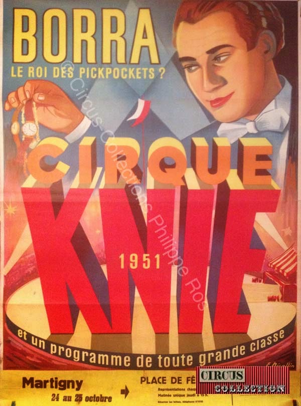 Borra le roi des pickpocket, Cirque Knie 1951 et un programme de toute grande classe 