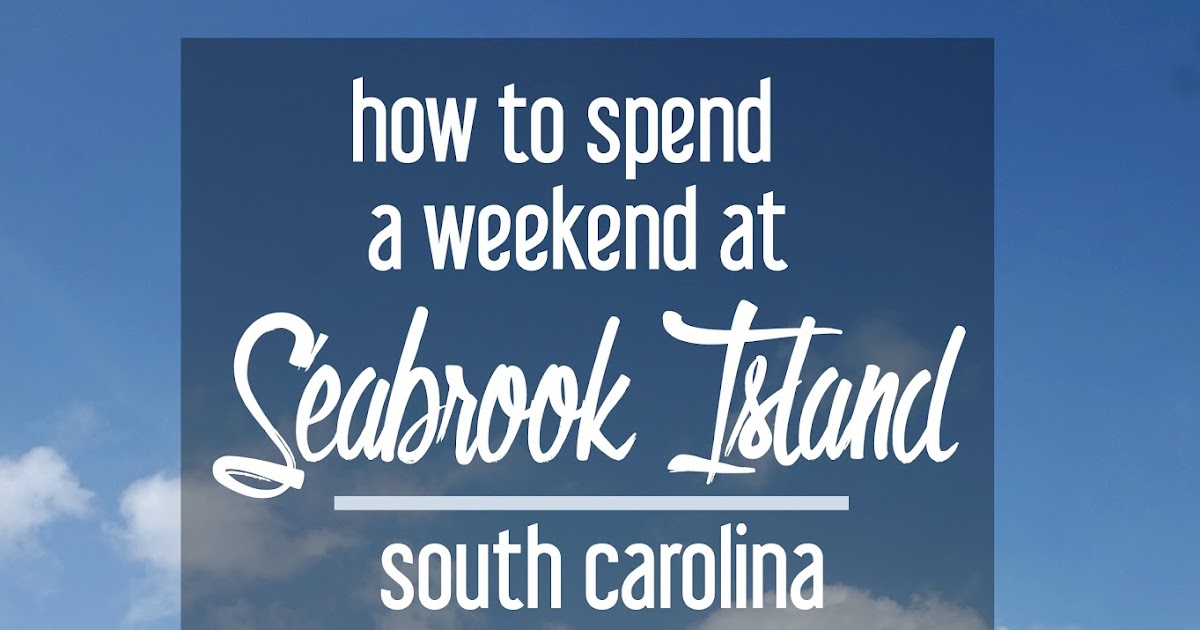 How to Spend a Weekend on Seabrook Island, South Carolina Cosmos