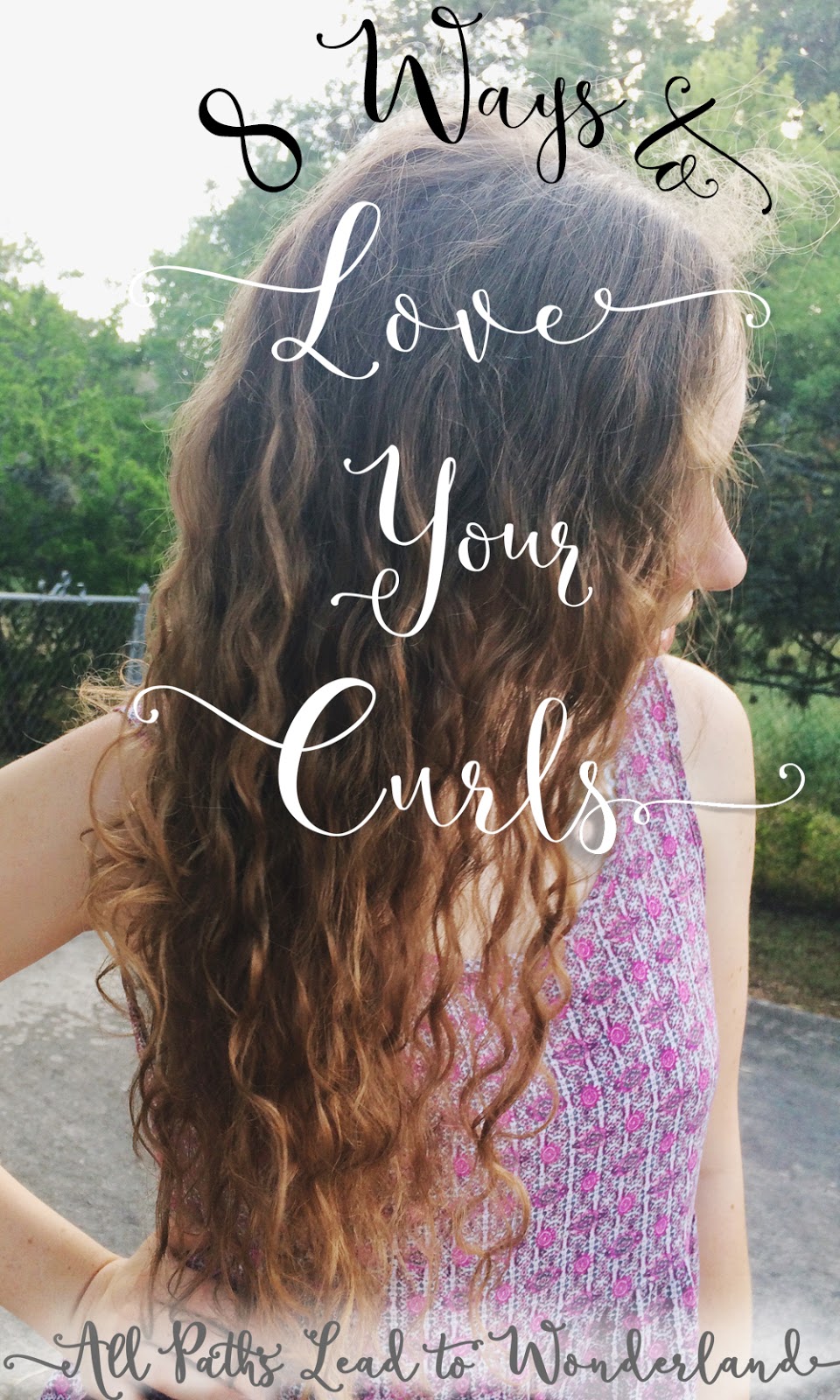 All Paths Lead To Wonderland Curly Girl Part One 8 Tips For Loving Your Natural Curls