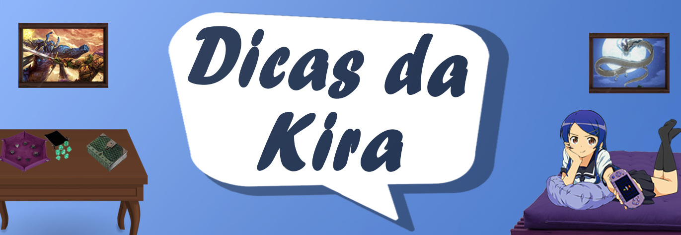 Dicas da Kira