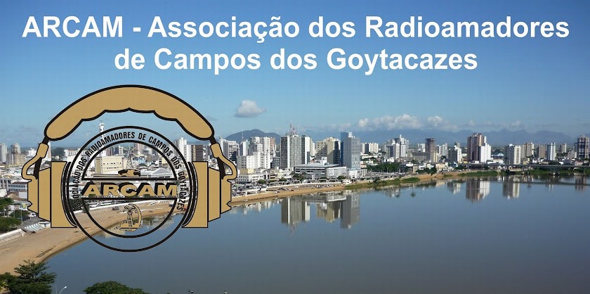 ARCAM - ASSOCIAÇÃO DOS RADIOAMADORES DE CAMPOS DOS GOYTACAZES - RJ