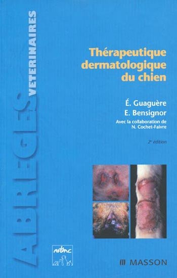 Thérapeutique dermatologique du chien-Elsevier Masson (2008)