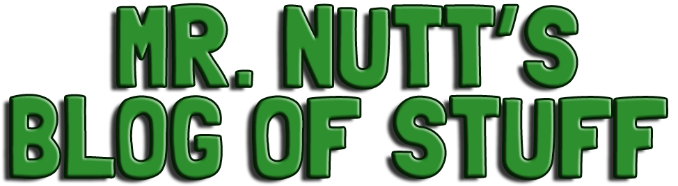 Mr. Nutt's Blog of Stuff