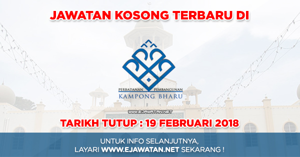 jawatan kosong terbaru Perbadanan Pembangunan Kampong Bharu (PKB) 2018