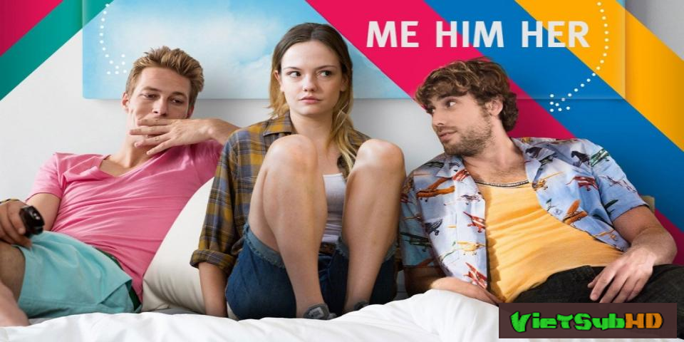 Phim Tôi Anh Ta Cô Ấy VietSub HD | Me Him Her 2015