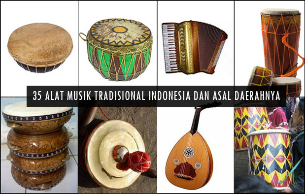 35 Alat Musik Tradisional Indonesia, Nama, Gambar, dan Asal Daerahnya