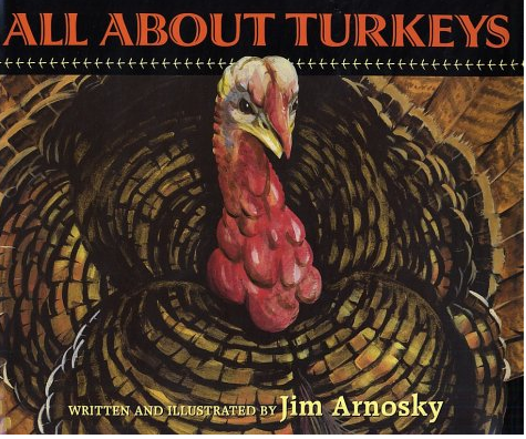 http://www.amazon.com/All-About-Turkeys-Jim-Arnosky/dp/0590481479#