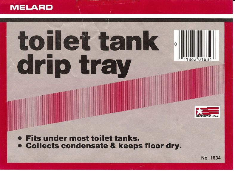 Bob Johnson's Misc Stuff & Things Toilet Tank Drip Tray Melard 1634