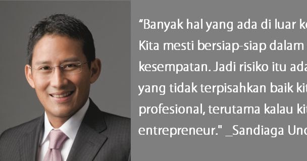 Kata Bijak Sandiaga Uno Tentang Kewirausahaan Ydhartono Com Kata Bijak Sandiaga Uno Tentang Kewirausahaan Ydhartono Com
