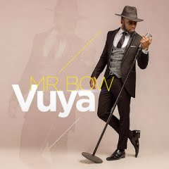 Mr bow - vuya (2018) [DOWNLOAD || BAIXAR MP3