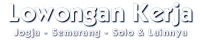 Lowongan Kerja Semarang 2012