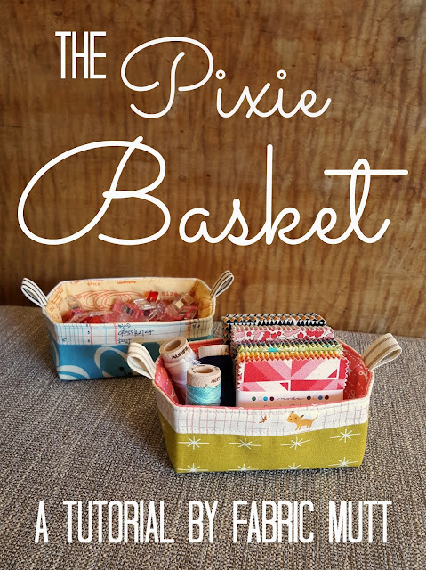 The Pixie Basket Tutorial by Heidi Staples of Fabric Mutt