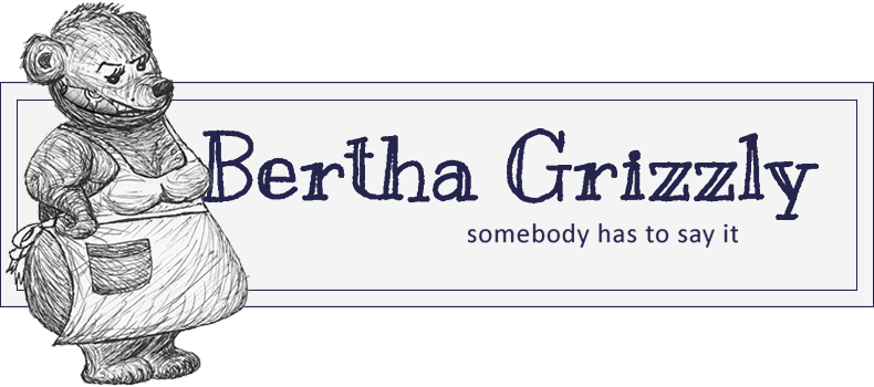 Bertha Grizzly