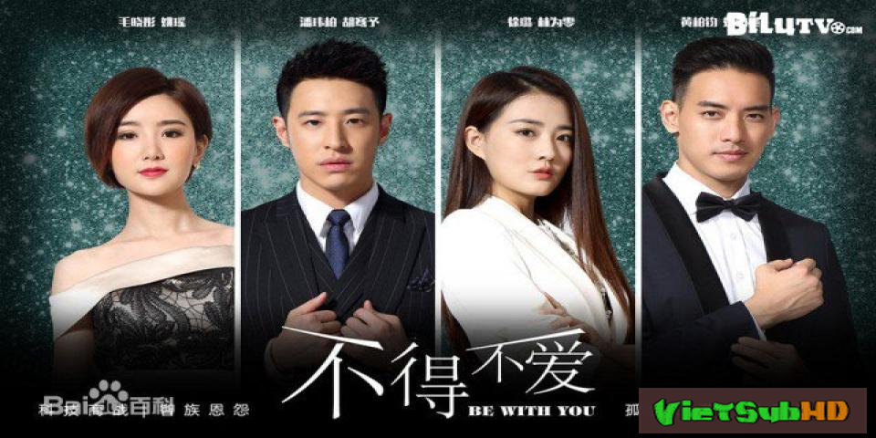 Phim Không Thể Không Yêu Tập 44/44 VietSub HD | Be With You 2017