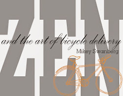 Zen and the Art of Bicycle Delivery by Mikey Swanberg ISBN: 978-0-9853489-2-2