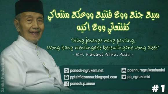 Wong Penting menurut KH. Nawawi Abdul Aziz Pengasuh PP. An Nur 