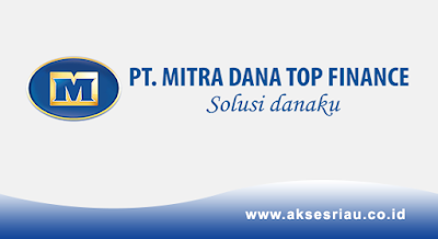 PT. Mitra Dana Top Finance Pekanbaru
