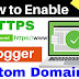 Manual on Blogger Custom Domains: How to enable the HTTPS SSL?