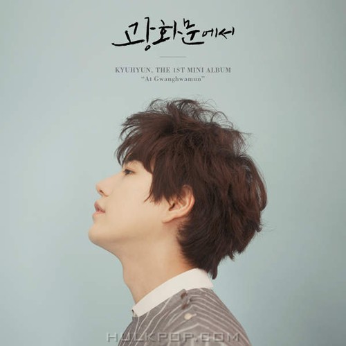 KYUHYUN – The 1st Mini Album ‘At Gwanghwamun’
