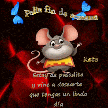 Resultado de imagen de gifs kete.- feliz fin de semana en movimiento