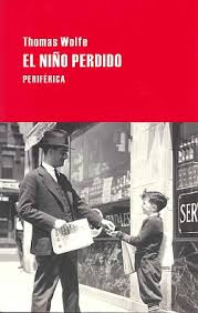 EL NIÑO PERDIDO de THOMAS WOLFE