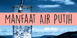 Nyesel Kalau Tidak Minum Air Putih Setiap Hari! Inilah 10 Manfaat Minum Air Putih Yang Dahsyat