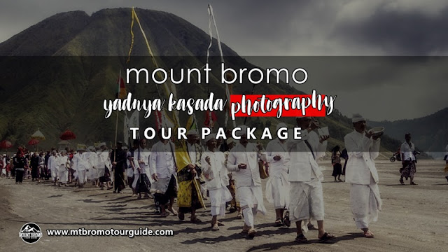 Mount Bromo Yadnya Kasada Photography Tour Package 2018