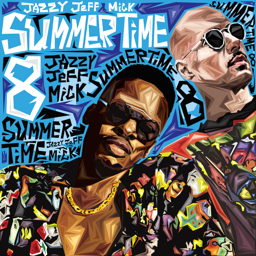 DJ Jazzy Jeff and MICK Soundtrack Your Summer '17 With 'Summertime 8