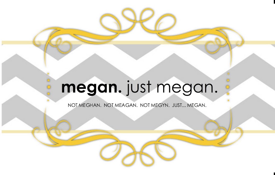 Megan. Just Megan.