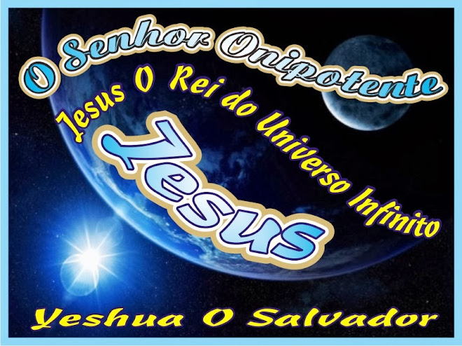 O Senhor Onipotente Jesus Cristo Yeshua O Salvador