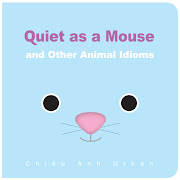 Quiet As A Mouse: And Other Animal Idioms